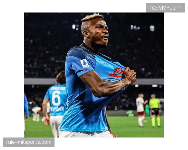 奥斯梅恩战术执行力分析 奥斯梅恩战术执行力分析